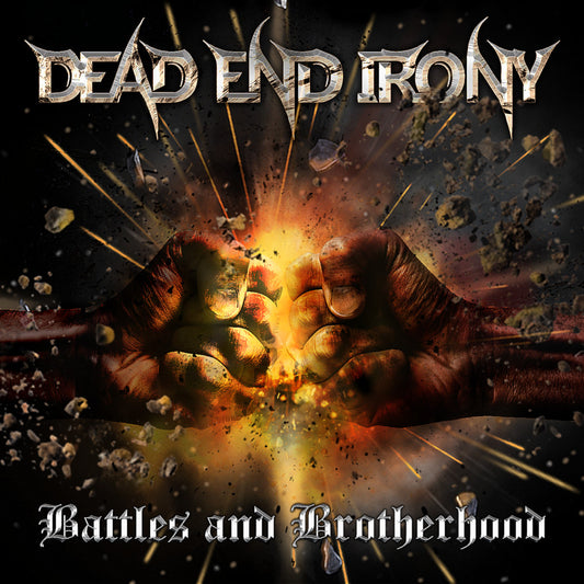 Dead End Irony - Battles and Brotherhood CD