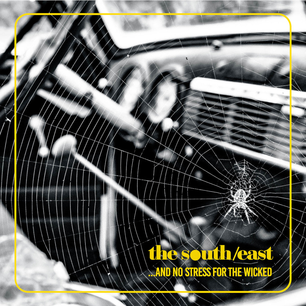 The South/East - ...And No Stress for the Wicked CD