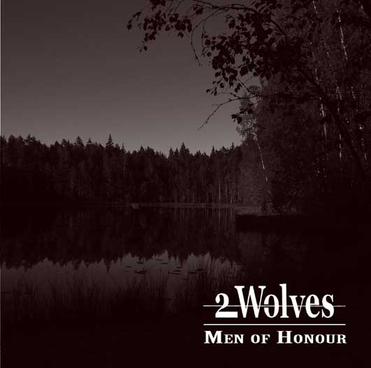 2 Wolves - Men Of Honour