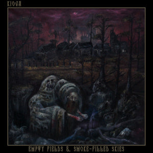 Kiova - Empty Fields and Smoke-filled Skies (12")