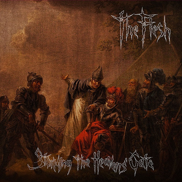 Flesh, The - The Storming of Heavens' Gate