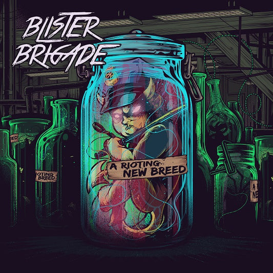 Blister Brigade- A Rioting New Breed (CD PRE-ORDER)