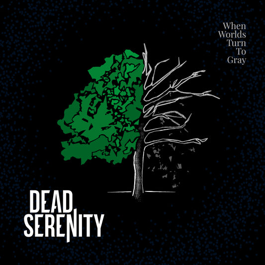 Dead Serenity - When Worlds Turn To Gray CD
