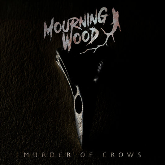 Mourning Wood - Murder Of Crows CD (PRE-ORDER)