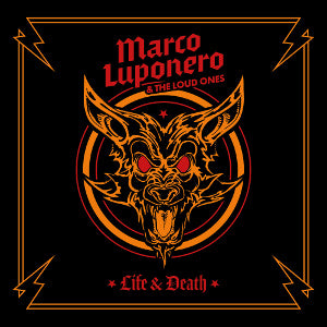 Marco Luponero & The Loud Ones - Life & Death