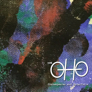 The Oho - Shakespeares And Waterfalls