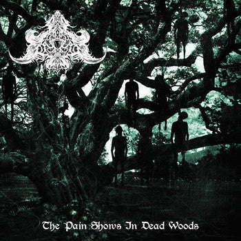 Abysmal Depths – The Pain Shows in Dead Woods CD