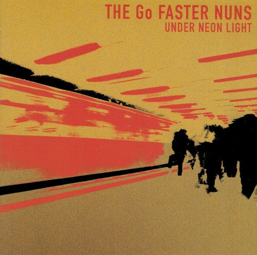 The Go Faster Nuns – Under Neon Light CD