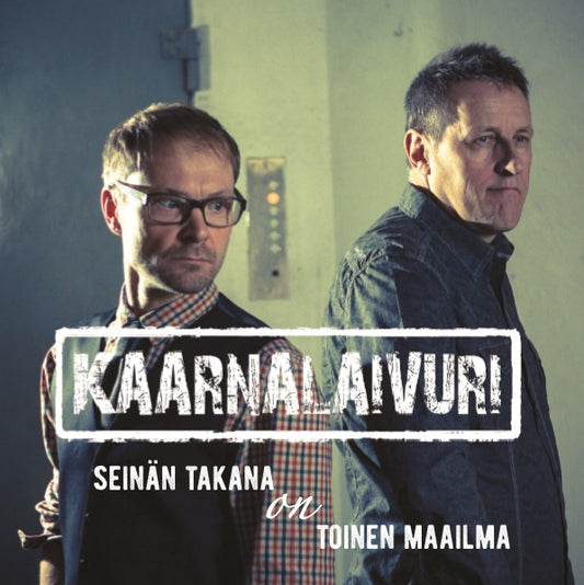 Kaarnalaivuri - Seinän takana on toinen maailma