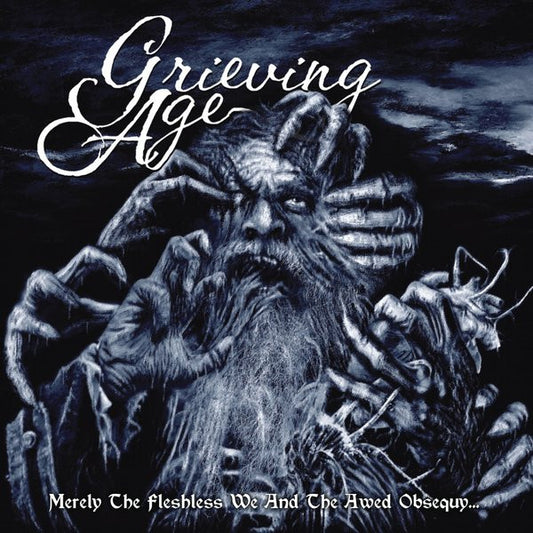 Grieving Age – Merely The Fleshless We And The Awed Obsequy... 2-CD