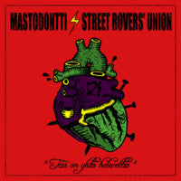 Mastodontti / Street Rovers' Union - Split