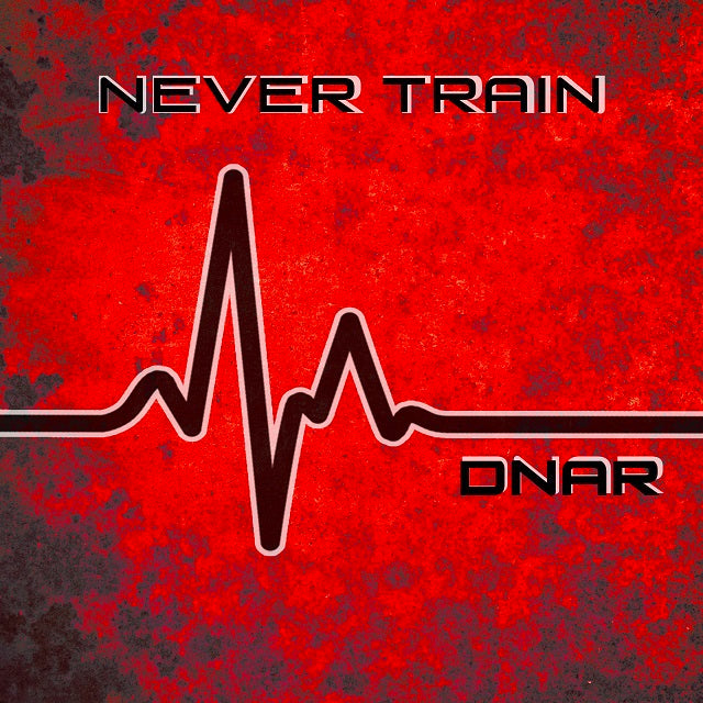 Never Train - DNAR
