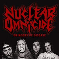 Nuclear Omnicide - Bringers Of Disease