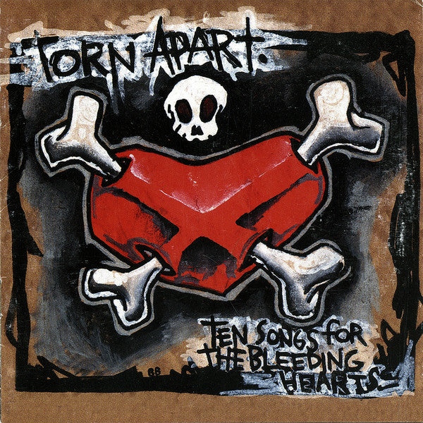 Torn Apart – Ten Songs For The Bleeding Hearts CD