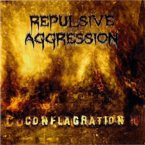 Repulsive Aggression – Conflagration CD