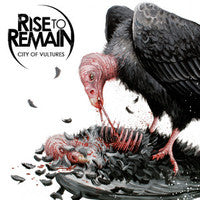 Rise To Remain - City of Vultures