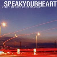 Speakyourheart – Under These Lights We Are Transparent CD