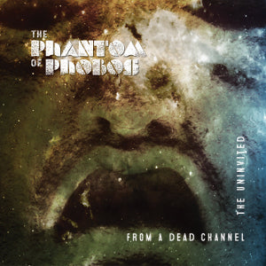 The Phantom Of Phobos - From a Dead Channel / The Uninvited