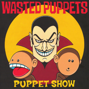 Wasted Puppets - Puppet Show